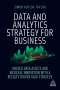 Simon Asplen-Taylor: Data and Analytics Strategy for Business: Unlock Data Assets and Increase Innovation with a Results-Driven Data Strategy, Buch