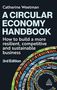 Text: "Catherine Weetman, A Circular Economy Handbook, How to build a more resilient, competitive and sustainable business, 3rd Edition." Unten Spiralen aus recycelten Materialien und ein Logo., Buch