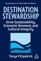 "DESTINATION STEWARDSHIP: Drive sustainability, economic renewal and cultural integrity. Tonya Fitzpatrick." Ein minimalistisches Logo mit abstrakten Wellen., Buch