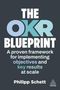 "The OKR Blueprint: A proven framework for implementing objectives and key results at scale. Philipp Schett." Dunkle Hintergrundfarbe.