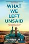 Winnie M Li: What We Left Unsaid, Buch