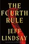 Jeff Lindsay: The Fourth Rule, Buch