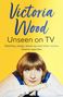 Jasper Rees: Rees, J: Victoria Wood Unseen on TV, Buch