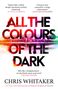 Chris Whitaker: All the Colours of the Dark, Buch