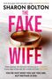 Sharon Bolton: The Fake Wife, Buch