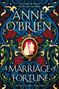 Anne O'Brien: A Marriage of Fortune, Buch