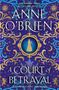 Anne O'Brien: A Court of Betrayal, Buch