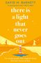 David M. Barnett: There Is a Light That Never Goes Out, Buch