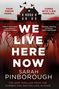 Sarah Pinborough: We Live Here Now, Buch