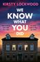 Text: "WE KNOW WHAT YOU DID by Kirsty Lockwood. COVER TO BE REVEALED." Blaues Cover mit Logo oben., Buch