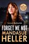 Mandasue Heller: Forget Me Not, Buch