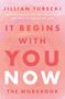 Jillian Turecki: It Begins with You Now, Buch, Buch