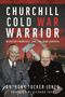 "CHURCHILL COLD WAR WARRIOR" oben, Bild von zwei Männern unten. Einer lächelt, der andere trägt eine Brille.