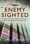 „ENEMY SIGHTED“, darunter weitere Details über die Geschichte des Battle of Britain Bunkers, Flugzeuge am Himmel., Buch