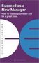 Bloomsbury Publishing Plc: Succeed as a New Manager, Buch