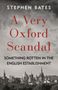 Stephen Bates: A Very Oxford Scandal, Buch