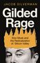 "Gilded Rage: Elon Musk and the Radicalization of Silicon Valley" von Jacob Silverman, ein teils verdecktes Gesicht darunter.