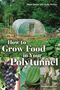 Andy Mckee: How to Grow Food in Your Polytunnel, Buch
