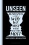"UNSEEN: Blind Spots and Why We Miss What Matters Most" von David Lewis & Keelan Leyser.