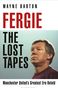 "Wayne Barton; Fergie: The Lost Tapes; Manchester United's Greatest Era Retold." Foto eines ernst blickenden Mannes., Buch