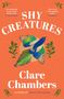 Clare Chambers: Shy Creatures, Buch