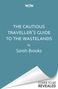 Sarah Brooks: The Cautious Traveller's Guide to The Wastelands, Buch