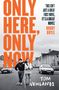 Tom Newlands: Only Here, Only Now, Buch