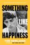Tom Newlands: Something Like Happiness, Buch, Buch