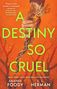 „A Destiny So Cruel“ in hellen, großen Buchstaben. Eine Hand hält einen leuchtenden, verwurzelten Stab auf orangenem Hintergrund., Buch