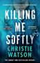 Text: "KILLING ME SOFTLY CHRISTIE WATSON". Person in blauem medizinischen Kittel mit Stethoskop um den Hals.