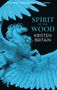 Kristen Britain: Spirit of the Wood, Buch