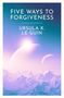 Ursula K. Le Guin: Five Ways to Forgiveness, Buch