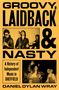 "Groovy, Laidback & Nasty. A History of Independent Music in Sheffield. Daniel Dylan Wray." Fotos von Musikern., Buch
