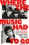 Jim Windolf: Where the Music Had to Go, Buch