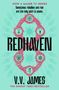 "Now a major TV series. Sometimes rebellion and ruin are the only path to peace. REDHAVEN. V.V. James, The Sunday Times Bestseller.", Buch