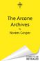 Text: "The Arcane Archives by Norees Gasper. COVER TO BE REVEALED." Gelber Hintergrund mit einem kleinen Kompass-Logo oben.