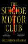 "The Suicide Motor Club" in gelber Schrift, rotes Kreuz mit schwarzem Schatten eines gekreuzigten Mannes in der Mitte. Autor: Christopher Buehlman., Buch