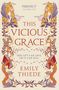 Emily Thiede: This Vicious Grace, Buch