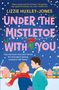 Lizzie Huxley-Jones: Under the Mistletoe with You, Buch