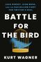 Kurt Wagner: Battle for the Bird, Buch