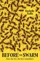 "Rachelle Atalla - BEFORE THE SWARM - After the fire, the hive remembers." Auf gelbem Hintergrund viele Bienen verteilt.