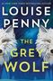 Louise Penny: The Grey Wolf, Buch