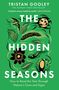 „THE HIDDEN SEASONS“ von Tristan Gooley. Grüner Hintergrund mit Illustrationen von Pflanzen, Blumen und einem Mond., Buch
