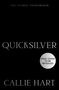 Der Text oben lautet: "THE #1 NEW YORK TIMES BESTSELLER". Darunter steht "CALLIE HART QUICK SILVER" in schimmernder Schrift.