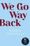 "We Go Way Back" in großer Schrift, darunter "Niamh Connolly". Unten rechts ein Logo: "Women's Prize Winner Discoveries".