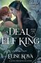 Texts: "A Married to Magic Novel", "A Deal with the Elf King", "Elise Kova", "#1 Sunday Times Bestselling Author".  
Illustration: Ein Elfenkönig wird von einer Frau umarmt., Buch