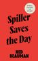 Text: "Spiller Saves the Day", "NED BEAUMAN", "FINAL COVER TO COME". Roter Hintergrund, schlichte Darstellung.
