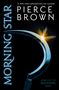 "Morning Star", darüber "Pierce Brown". Eine Sense mit einem Funken füllt den Rest, darunter "Book 3 of the Red Rising Series"., Buch