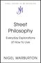 "FINAL COVER TO BE REVEALED." darunter Logo "NM", Titel: "Street Philosophy", Untertitel: "Everyday Explorations of How to Live". Autor: Nigel Warburton.