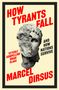 Marcel Dirsus: How Tyrants Fall, Buch